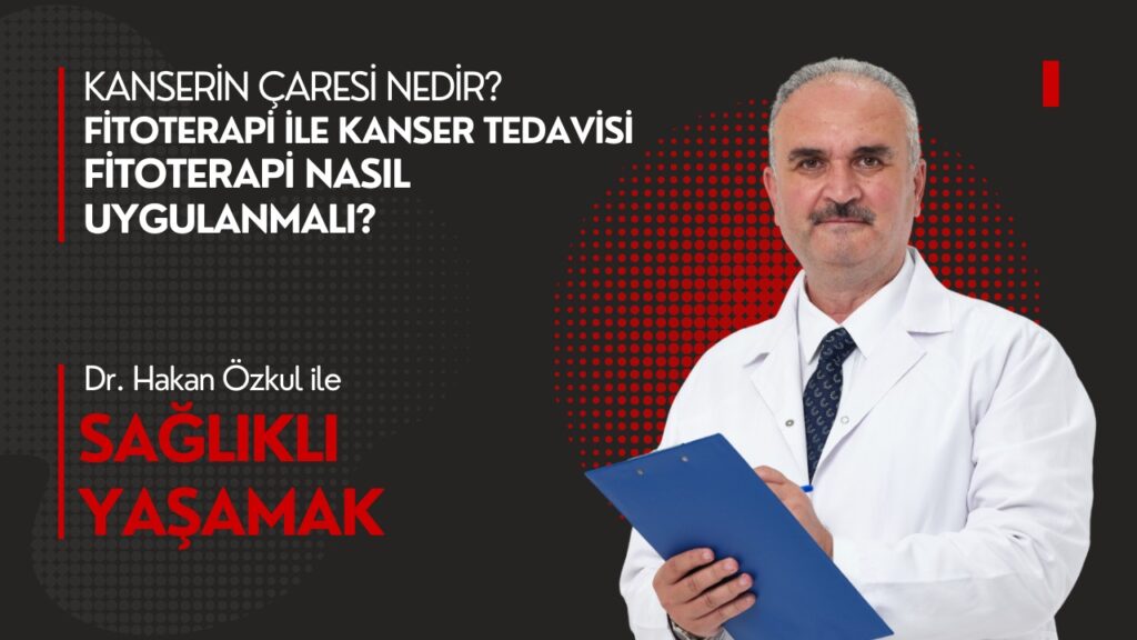 Kanserin Çaresi Nedir? Fitoterapi İle Kanser Tedavisi Fitoterapi Nasıl Uygulanmalı?